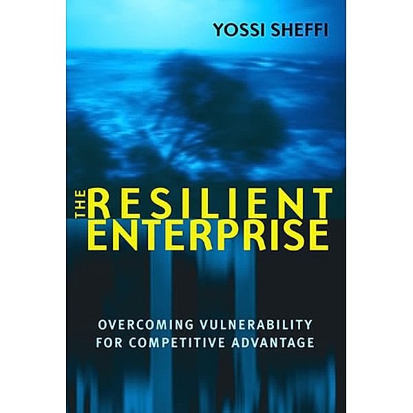 The Resilient Enterprise, Yossi Sheffi