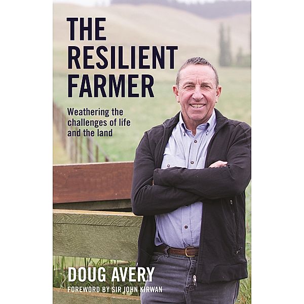 The Resilient Farmer, Doug Avery