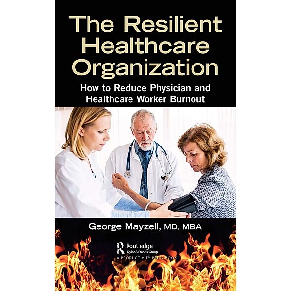 The Resilient Healthcare Organization, Md Mayzell