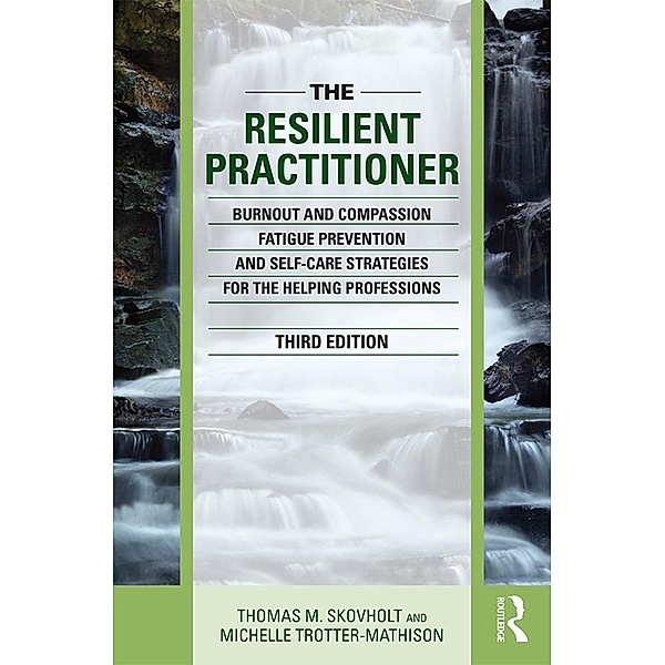 The Resilient Practitioner, Thomas M. Skovholt, Michelle Trotter-Mathison