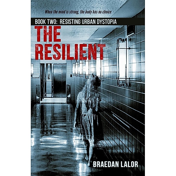 The Resilient: Resisting Urban Dystopia, Braedan Lalor