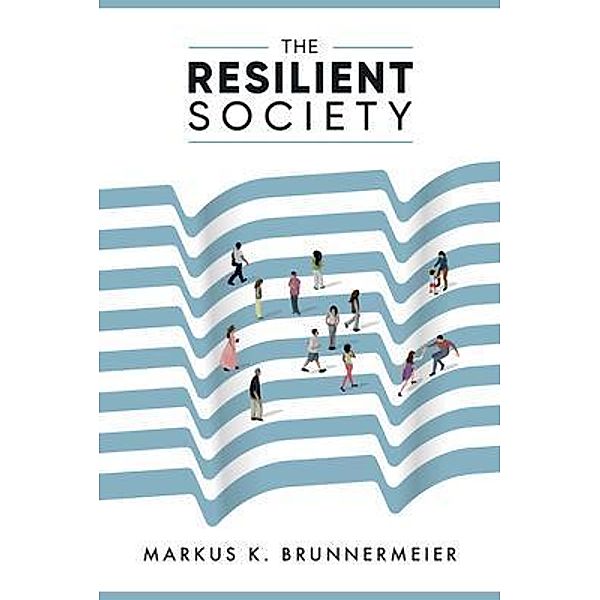 The Resilient Society, Markus Brunnermeier
