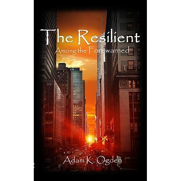 The Resilient / The Resilient Bd.3, Adam Ogden