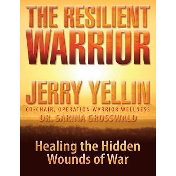 The Resilient Warrior, Jerry Yellin