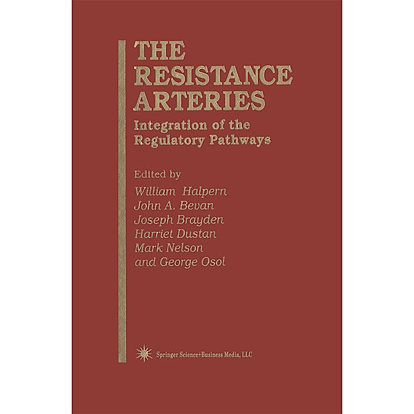 The Resistance Arteries, William Halpern, John A. Bevan, Joseph Brayden, Harriet Dustan, Mark Nelson, George Osol