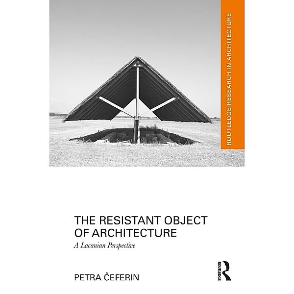 The Resistant Object of Architecture, Petra Ceferin