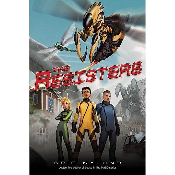 The Resisters #1: The Resisters / The Resisters Bd.1, Eric Nylund