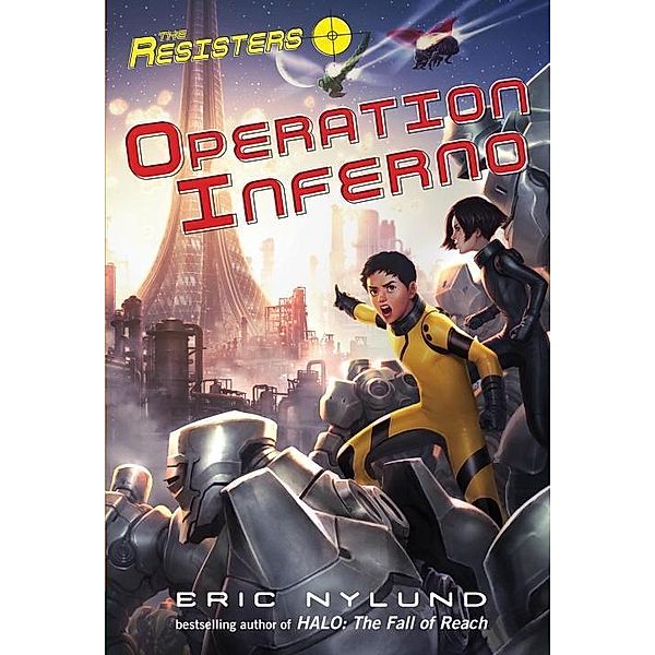 The Resisters #4: Operation Inferno / The Resisters Bd.4, Eric Nylund