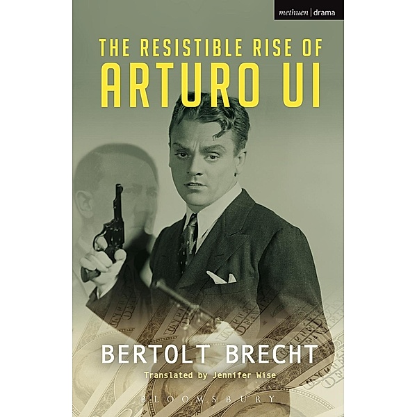 The Resistible Rise of Arturo Ui / Modern Plays, Bertolt Brecht