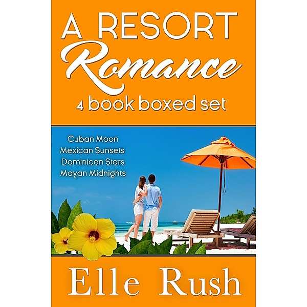 The Resort Romance 4-book boxed set / Resort Romance, Elle Rush