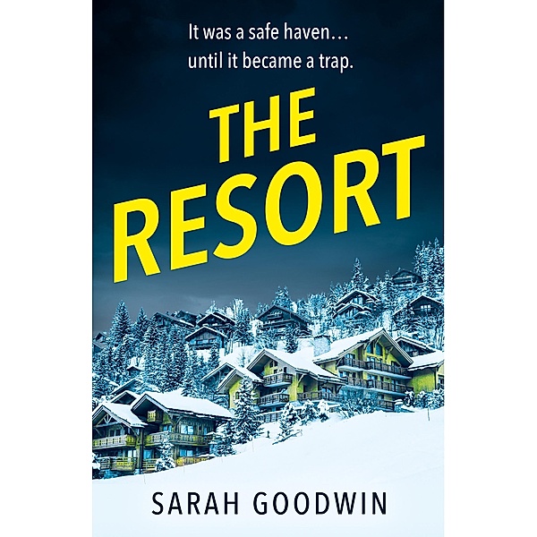 The Resort / The Thriller Collection Bd.3, Sarah Goodwin