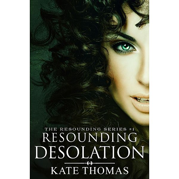 The Resounding Series: Resounding Desolation (The Resounding Series, #1), Kate Thomas