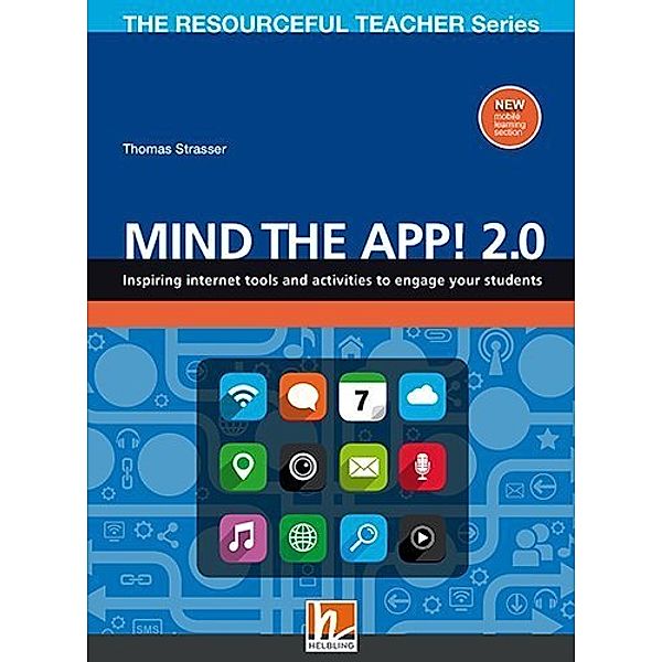 The Resourceful Teacher Series / Mind the App! 2.0, Thomas Strasser