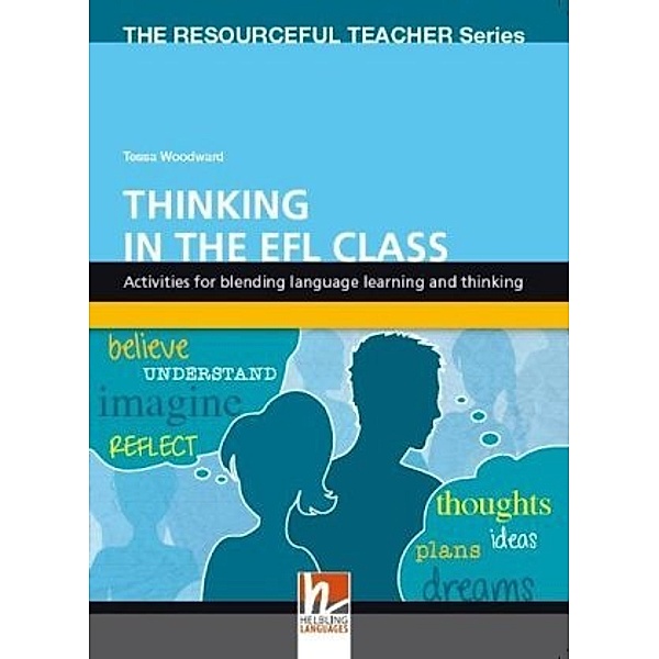 The Resourceful Teacher Series / Thinking in the EFL Class, Tessa Woodward