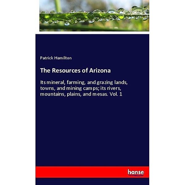 The Resources of Arizona, Patrick Hamilton