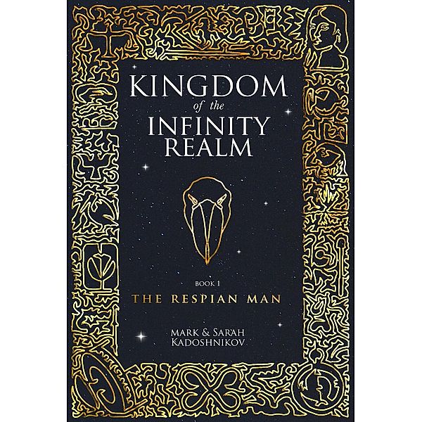 The Respian Man (Kingdom of the Infinity Realm, #1) / Kingdom of the Infinity Realm, Mark Kadoshnikov, Sarah Kadoshnikov
