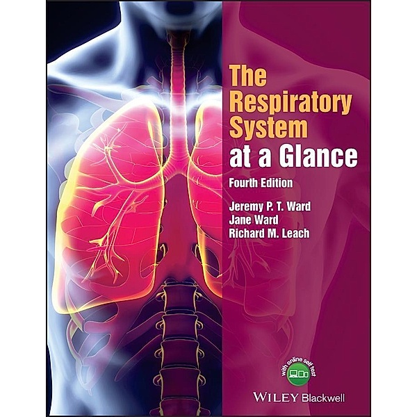The Respiratory System at a Glance, Jeremy P. T. Ward, Jane Ward, Richard M. Leach