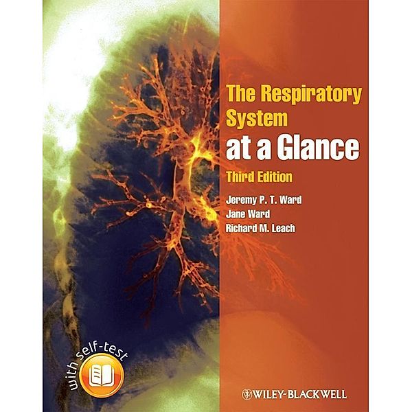 The Respiratory System at a Glance / At a Glance, Jeremy P. T. Ward, Jane Ward, Richard M. Leach