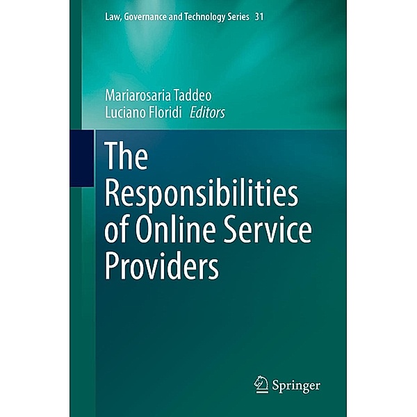 The Responsibilities of Online Service Providers / Law, Governance and Technology Series Bd.31