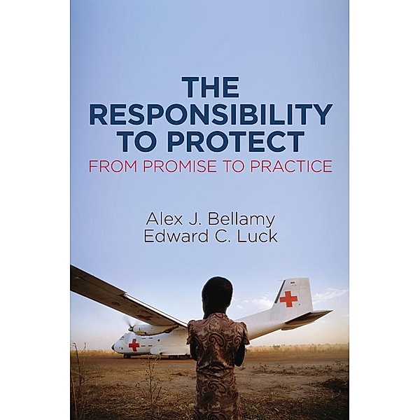 The Responsibility to Protect, Alex J. Bellamy, Edward C. Luck