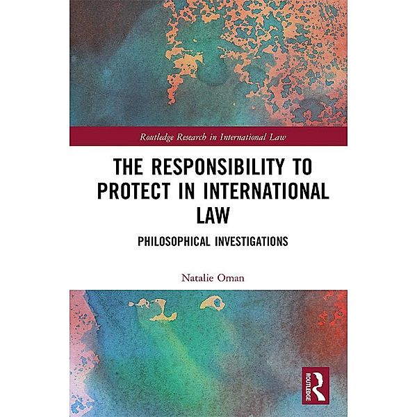 The Responsibility to Protect in International Law, Natalie Oman