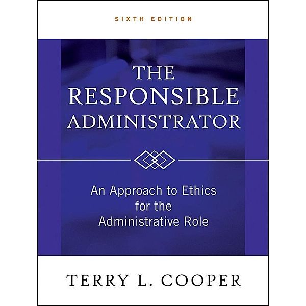 The Responsible Administrator, Terry L. Cooper