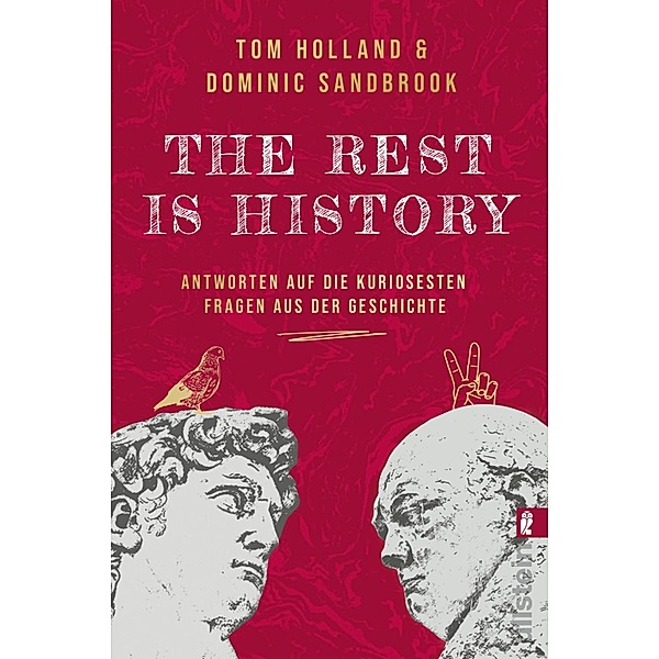THE REST IS HISTORY, Tom Holland, Dominic Sandbrook
