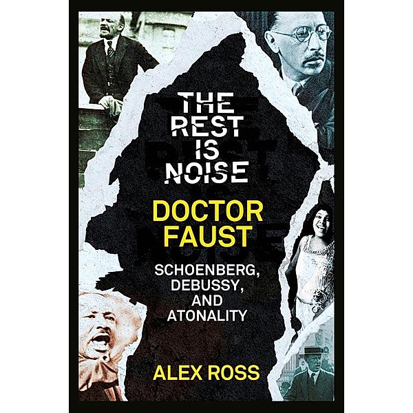 The Rest Is Noise Series: Doctor Faust, Alex Ross