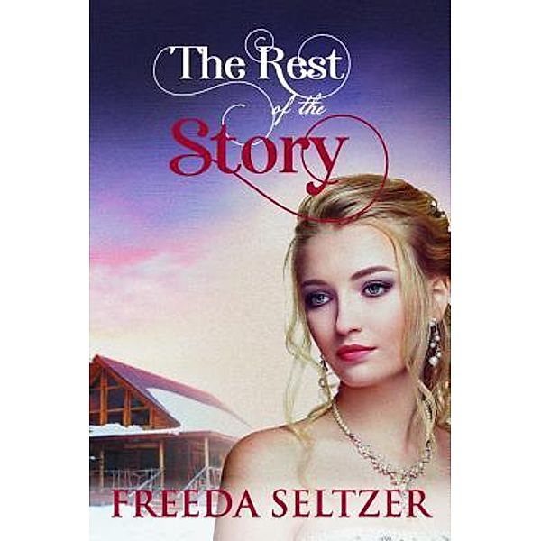 The Rest Of The Story / The Mulberry Books, Freeda Seltzer