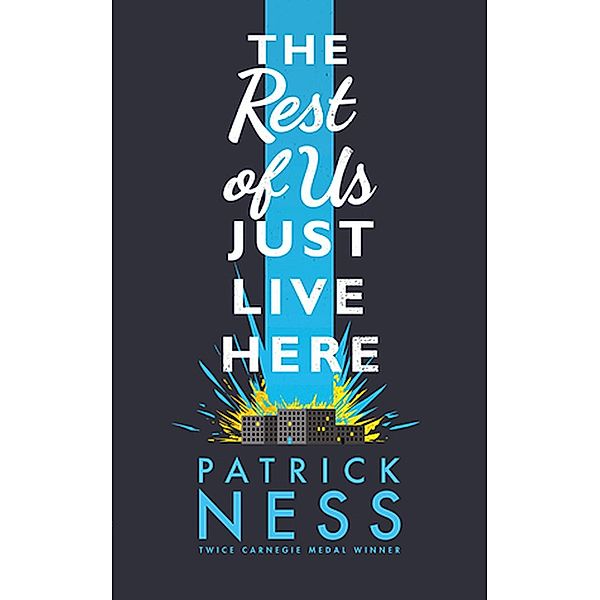 The Rest Of Us Just Live Here, Patrick Ness