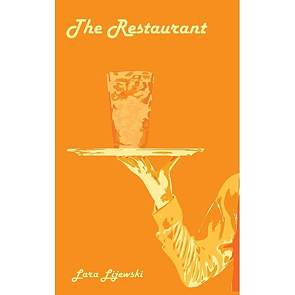 The Restaurant, Lara Lijewski