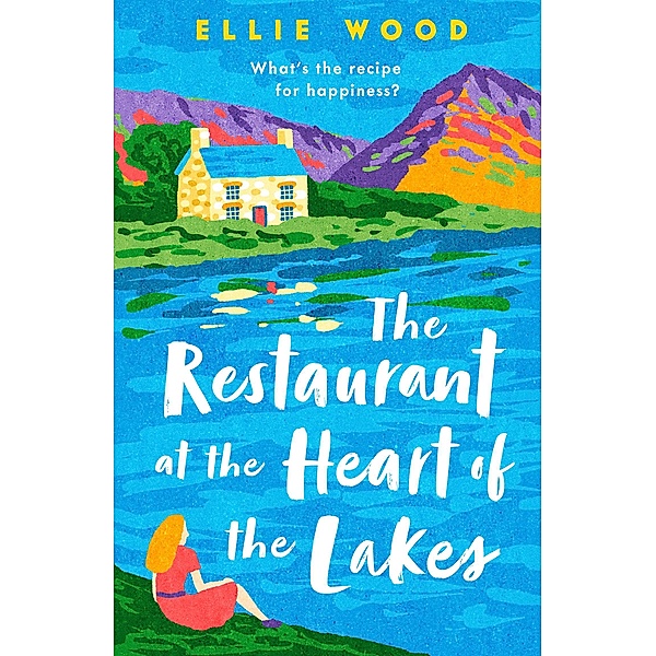 The Restaurant at the Heart of the Lakes, Ellie Wood