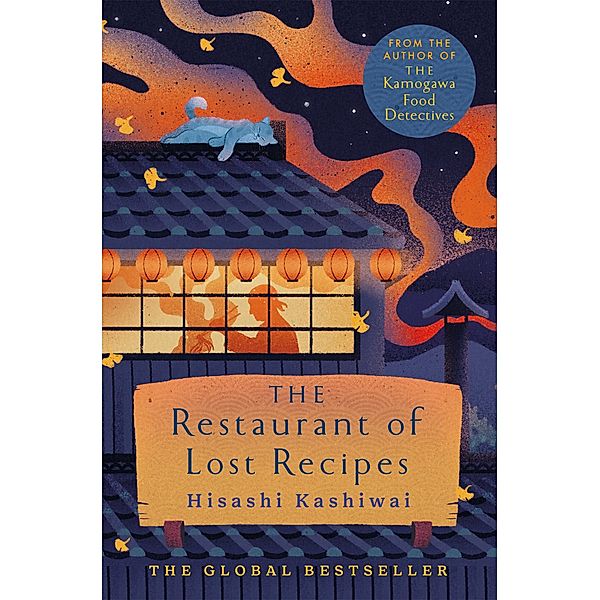 The Restaurant of Lost Recipes / The Kamogawa Food Detectives Bd.2, Hisashi Kashiwai