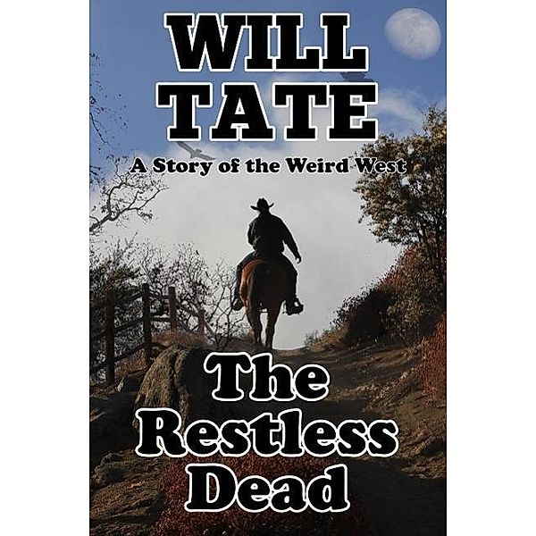The Restless Dead, Will Tate