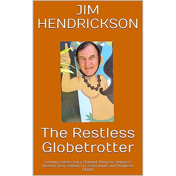 The Restless Globetrotter, Jim Hendrickson