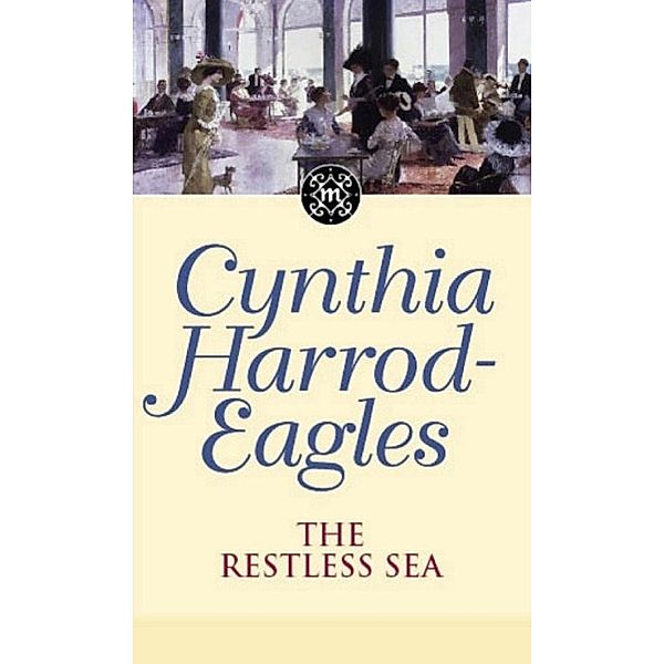 The Restless Sea / Morland Dynasty Bd.27, Cynthia Harrod-eagles