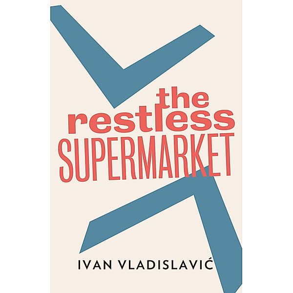 The Restless Supermarket, Ivan Vladislavic