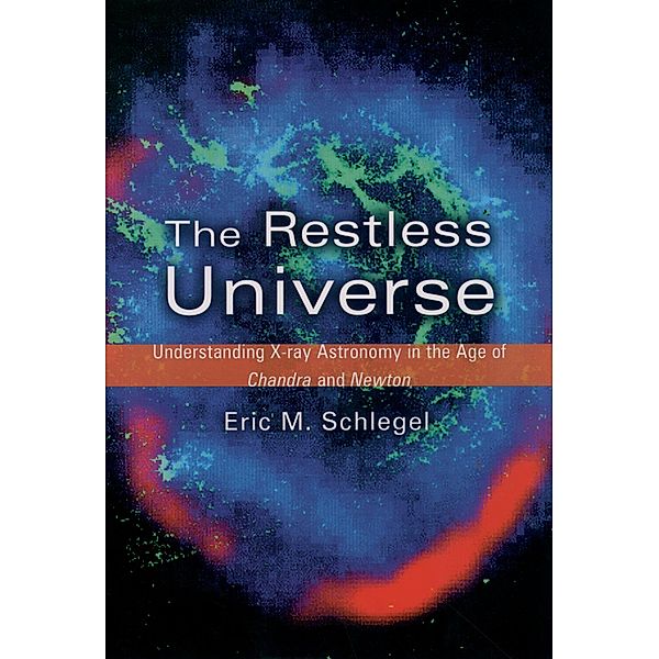 The Restless Universe, Eric M. Schlegel