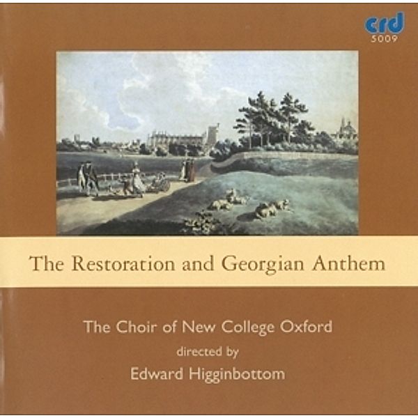 The Restoration And Georgian Anthem, Choir Of New College Oxford, Edward Higginbottom