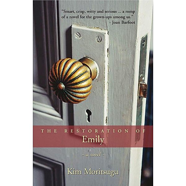 The Restoration of Emily, Kim Moritsugu