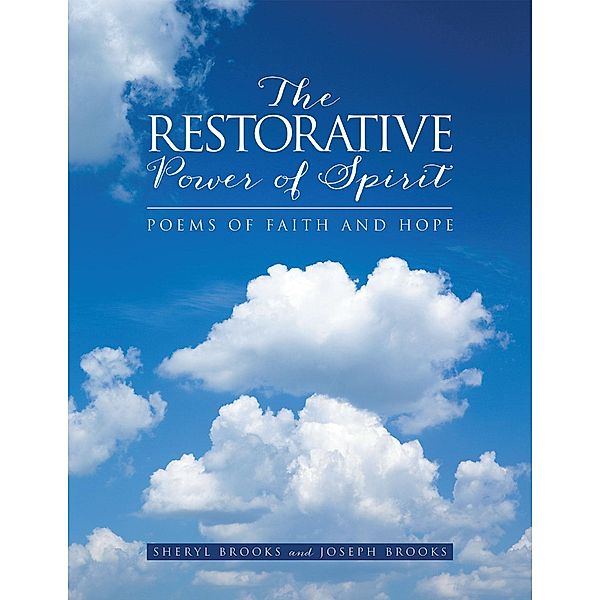 The Restorative Power of Spirit, Joseph Brooks, Sheryl Brooks