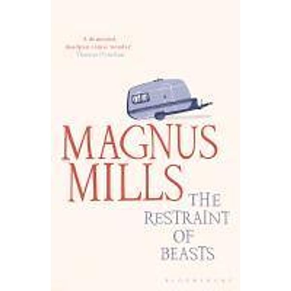 The Restraint of Beasts, Magnus Mills