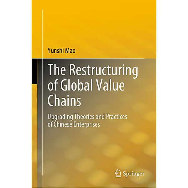 The Restructuring of Global Value Chains, Yunshi Mao