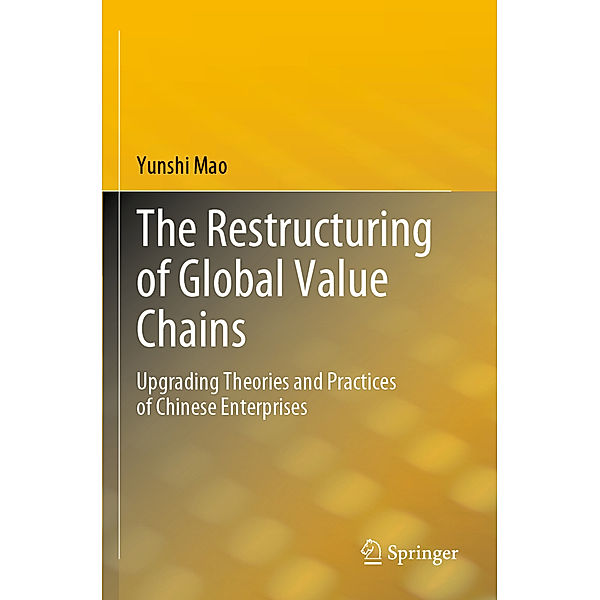 The Restructuring of Global Value Chains, Yunshi Mao