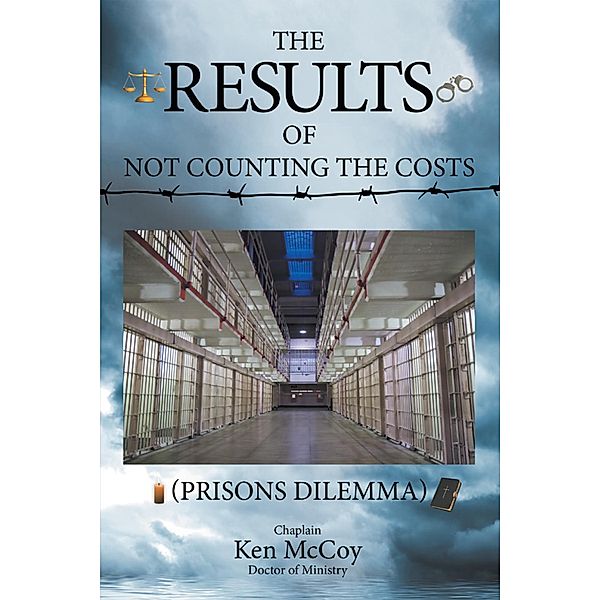 The Results of Not Counting the Costs, Chaplain Ken McCoy Doctor of Ministry