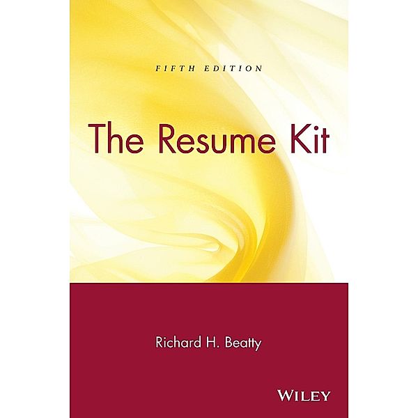 The Resume Kit, Richard H. Beatty