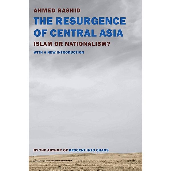 The Resurgence of Central Asia, Ahmed Rashid