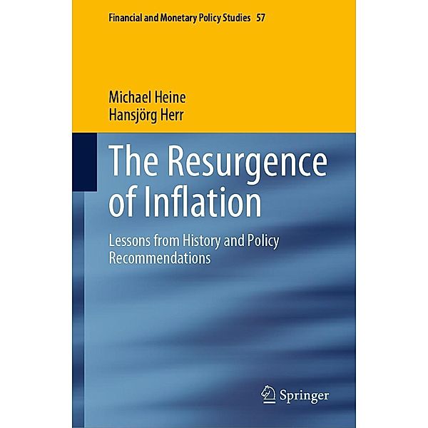 The Resurgence of Inflation / Financial and Monetary Policy Studies Bd.57, Michael Heine, Hansjörg Herr