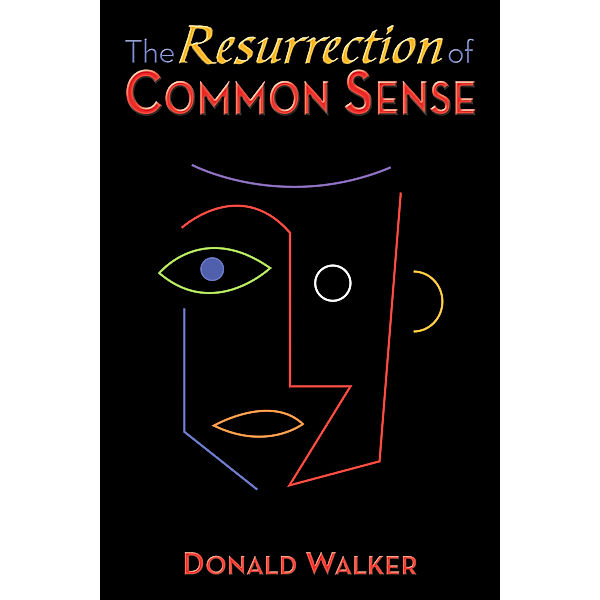 The Resurrection of Common Sense, Donald Walker