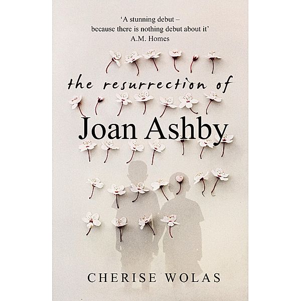 The Resurrection of Joan Ashby, Cherise Wolas